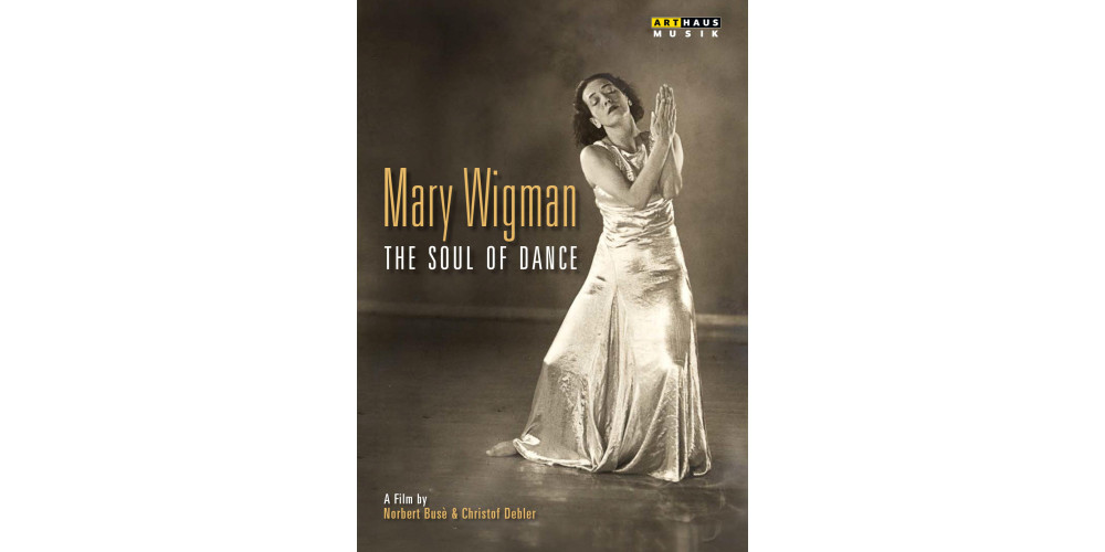 Ein Film über „Mary Wigman – The Soul of Dance“